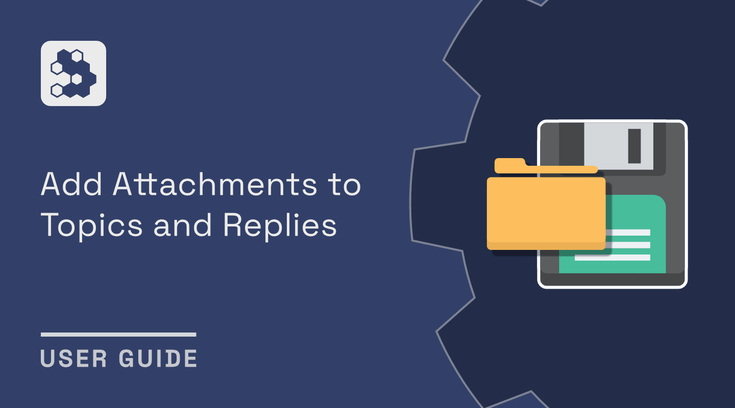 user guide add attachments to topics and replies